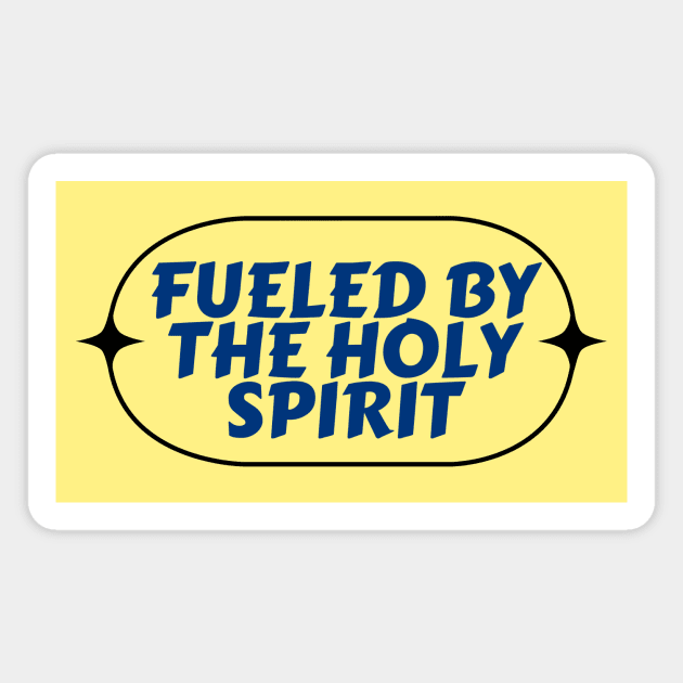 Fueled By The Holy Spirit | Christian Magnet by All Things Gospel